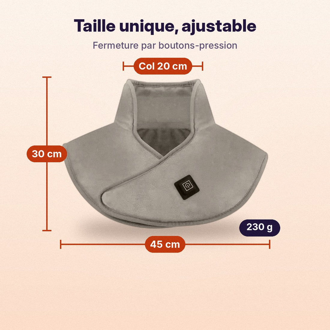 Dimensions de la cape : 45 × 30 cm, col de 20 cm, 230 g